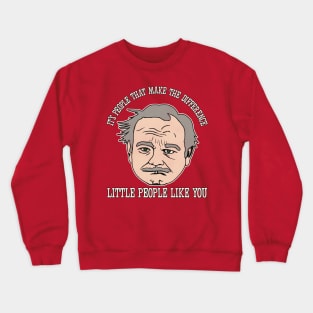 Little People Like You - Frank Shirley Christmas Vacation Quote Crewneck Sweatshirt